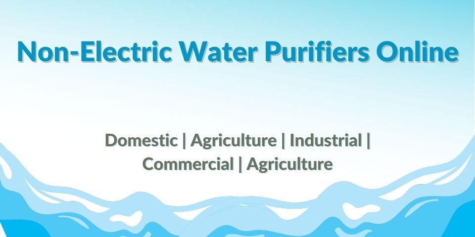 Buy Non-Electric Water Purifiers Online